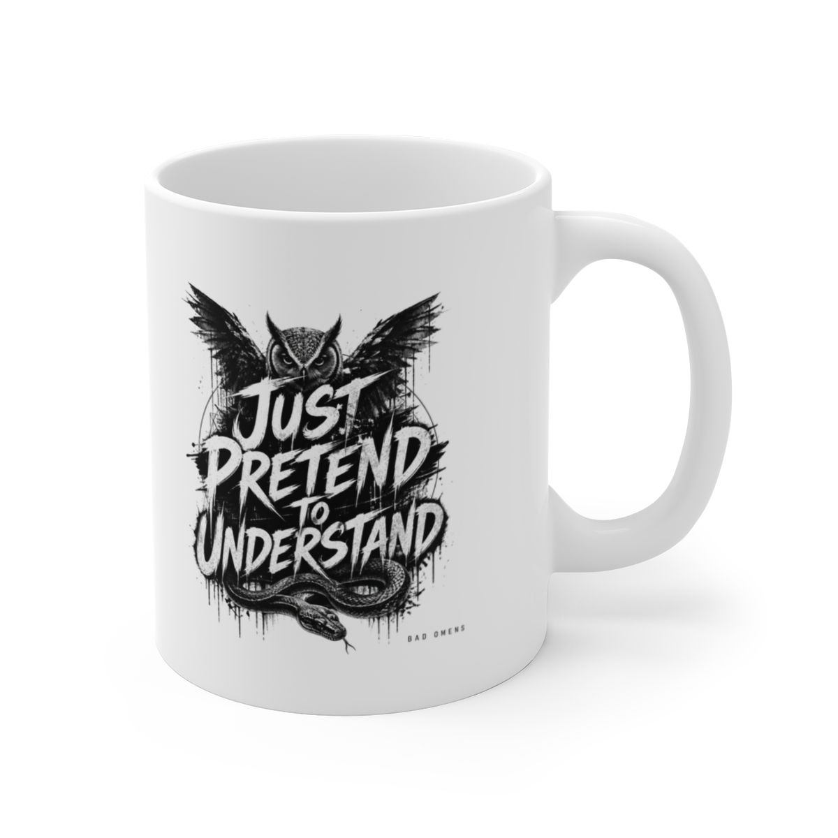 Bad Omens "Just Pretend to Understand" White Mug