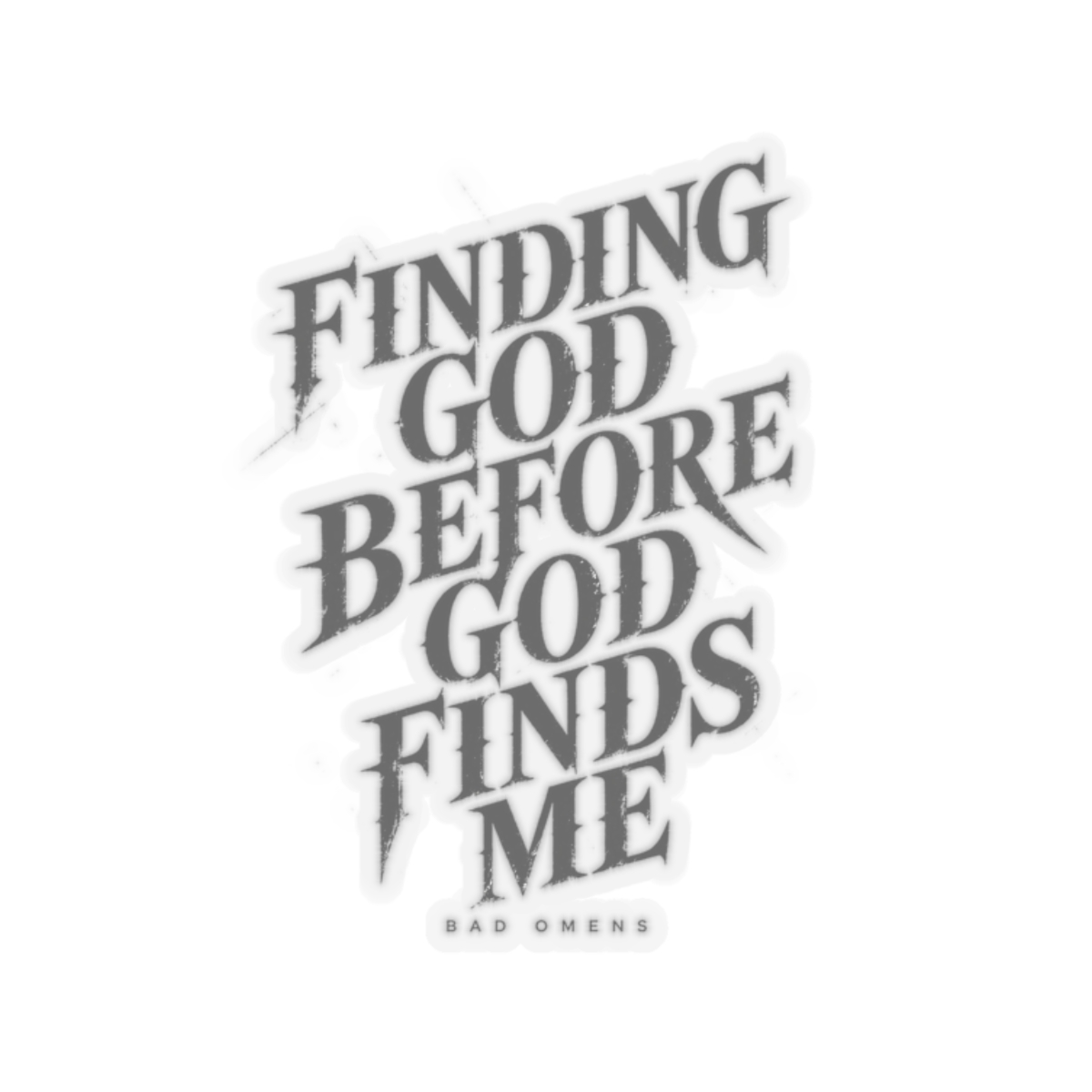 Bad Omens "Finding God Before God Finds Me" Sticker