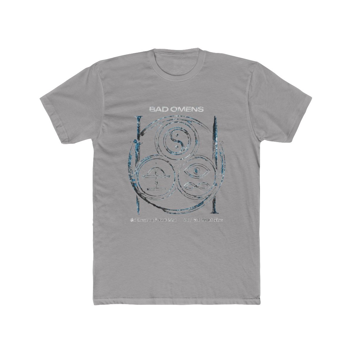 Bad Omens Got Everything Still Wanted More Long-Sleeve T Shirt