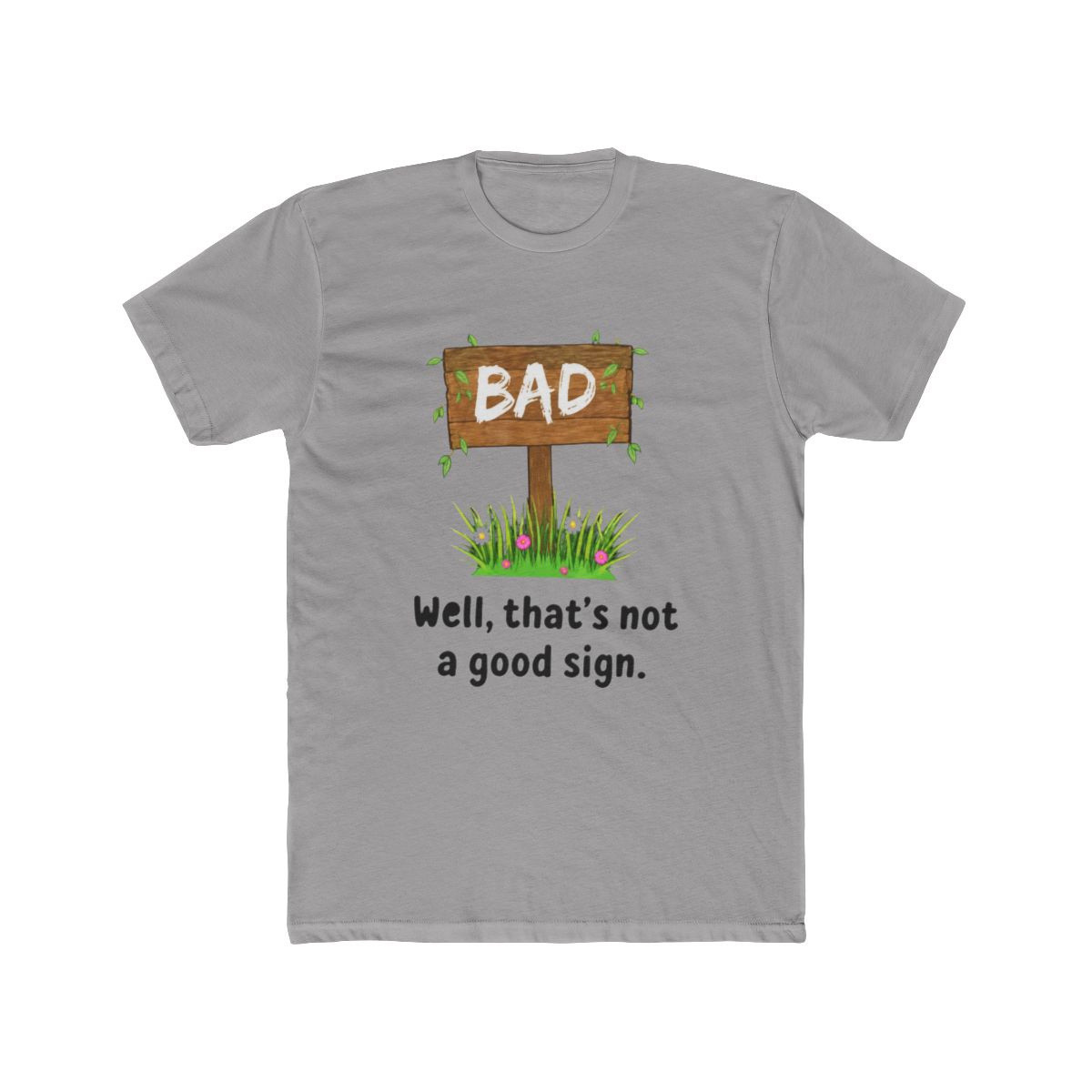 Well That's Not A Good Sign Bad Omen Bad Signpo T Shirt | Bad Omens