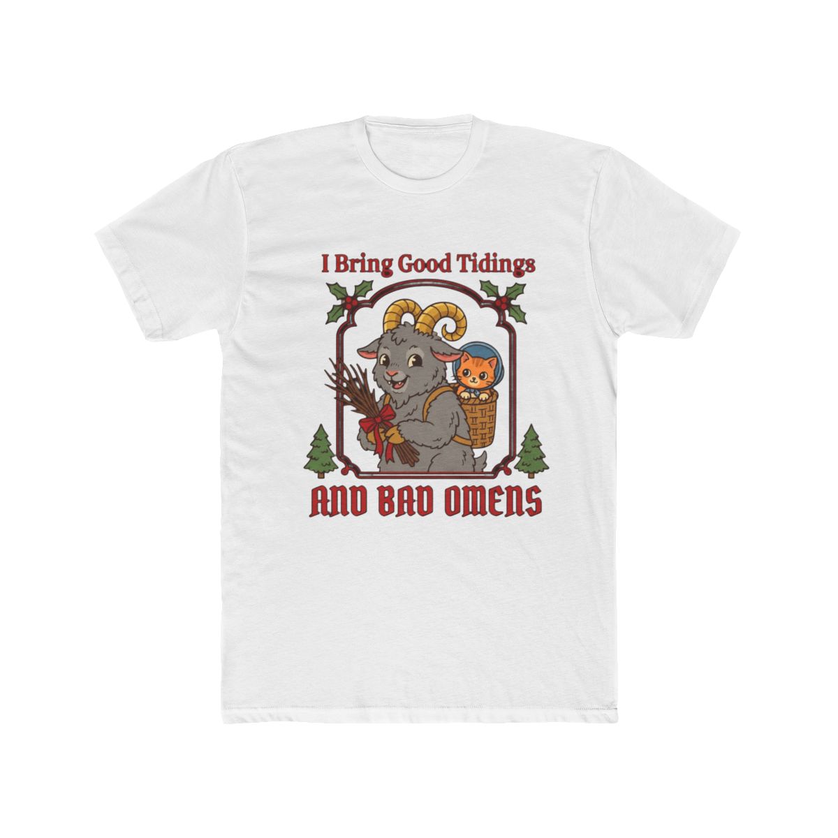 I Bring Good Tidings and Bad Omens Design T Shirt